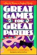 Great Games For Great Parties How to Throw a Perfect Party