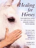 Healing for Horses The Essential Guide to Using Hands On Healing Energy with Horses