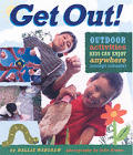 Get Out Outdoor Activities Kids Can Enj