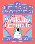 Little Giant Encyclopedia Of Wedding Etiquette