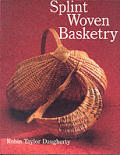 Splint Woven Basketry