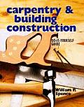Carpentry & Building Construction A Do it Yourself Guide