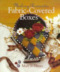 Making Romantic Fabric Covered Boxes