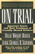 On Trial Americas Courts & Their Treatment of Sexually Abused Children