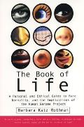 Book of Life A Personal & Ethical Guide to Race Normality & the Human Gene Study