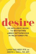 Desire An Inclusive Guide to Navigating Libido Differences in Relationships