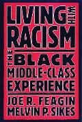 Living with Racism: The Black Middle-Class Experience