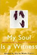 My Soul Is A Witness African American Womens Spirituality