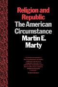Religion & the Republic The American Circumstance