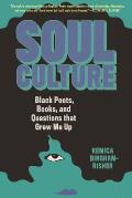 Soul Culture Black Poets Books & Questions that Grew Me Up
