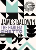 The Harlem Ghetto: Essays