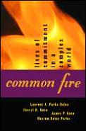 Common Fire Lives Of Commitment In A Com
