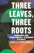 Three Leaves Three Roots