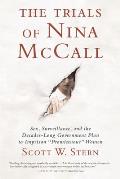 Trials of Nina McCall Sex Surveillance & the Decades Long Government Plan to Imprison Promiscuous Women