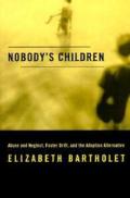 Nobodys Children Abuse & Neglect