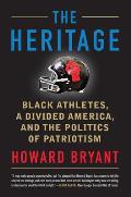 Heritage Black Athletes a Divided America & the Politics of Patriotism