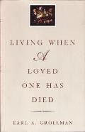 Living When A Loved One Has Died 3rd Edition