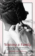 Weaving a Family Untangling Race & Adoption
