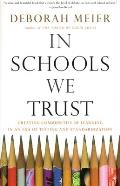 In Schools We Trust: Creating Communities of Learning in an Era of Testing and Standardization
