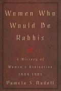 Women Who Would Be Rabbis