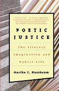 Poetic Justice: The Literary Imagination and Public Life