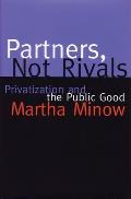 Partners Not Rivals: Privatization and the Public Good