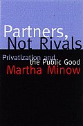 Partners Not Rivals Privatization & the Public Good