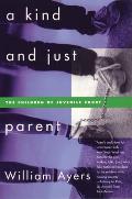 Kind & Just Parent The Children Of Juvenile Court