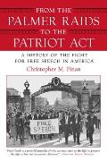 From the Palmer Raids to the Patriot Act: A History of the Fight for Free Speech in America