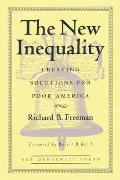 New Inequality Creating Solutions for Poor America