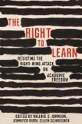 The Right to Learn: Resisting the Right-Wing Attack on Academic Freedom