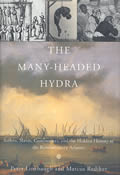 Many Headed Hydra The Hidden History Of