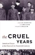 Cruel Years: American Voices at the Dawn of the Twentieth Century