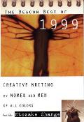 Beacon Best of 1999 Creative Writing by Women & Men of All Colors
