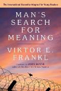 Mans Search for Meaning A Young Readers Edition