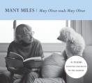 Many Miles: Mary Oliver Reads Mary Oliver [With Booklet]