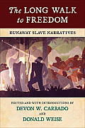 The Long Walk to Freedom: Runaway Slave Narratives