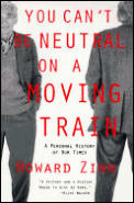 You Cant Be Neutral On A Moving Train