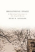 Breathing Space A Spiritual Journey in the South Bronx
