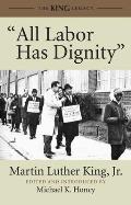 “All Labor Has Dignity” 