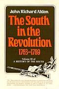 The South in the Revolution, 1763-1789: A History of the South