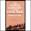 The Union Cavalry in the Civil War: From Fort Sumter to Gettysburg, 1861--1863