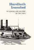 Hardluck Ironclad The Sinking & Salvage of the Cairo