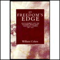 At Freedom's Edge: Black Mobility and the Southern White Quest for Racial Control, 1861--1915