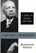 Carter G Woodson A Life In Black History
