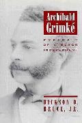Archibald Grimke Portrait Of A Black Independent