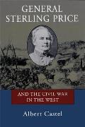 General Sterling Price & the Civil War in the West