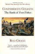Confederate Goliath The Battle of Fort Fisher