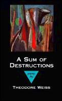 A Sum of Destructions: Poems