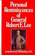 Personal Reminiscences Of General Robert E Lee